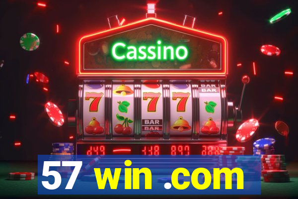57 win .com